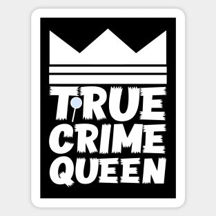 True Crime Queen Sticker